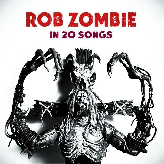 Rob Zombie In 20 Songs uDiscover