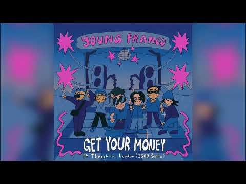 Young Franco - Get Your Money (feat. Theophilus London) [1300 Remix]