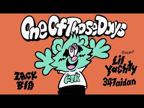 Zack Bia - One Of Those Days (feat. Lil Yachty &amp; 347aidan) [Official Audio]