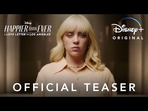 Happier Than Ever: A Love Letter to Los Angeles | Official Teaser | Disney+