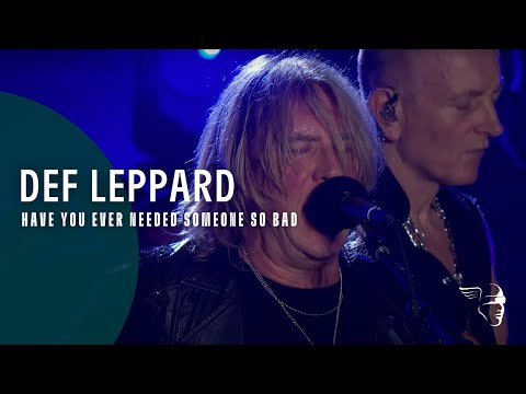 Def Leppard - Have You Ever Needed Someone So Bad (Hits Vegas)