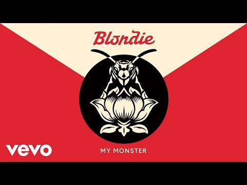 Blondie - My Monster (Official Audio)