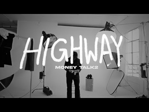 Highway - Money Talk2 (Official Video)