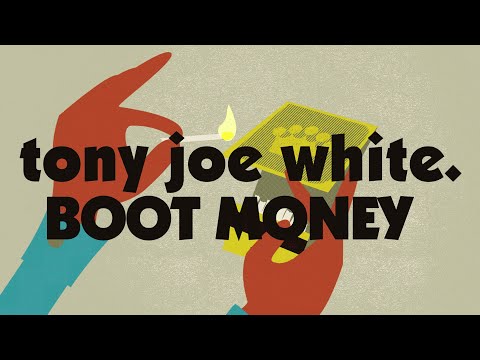 Tony Joe White - &quot;Boot Money&quot; [Official Video]