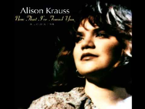 Alison Krauss : When You Say Nothing At All
