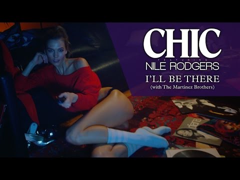 CHIC feat Nile Rodgers - &quot;I&#039;ll Be There&quot; [UK Version]