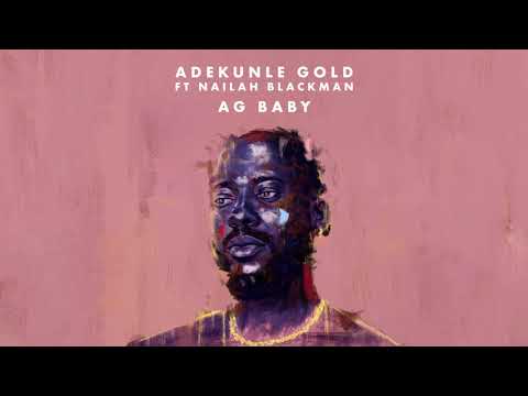 Adekunle Gold feat Nailah Blackman - AG Baby (Official Audio)