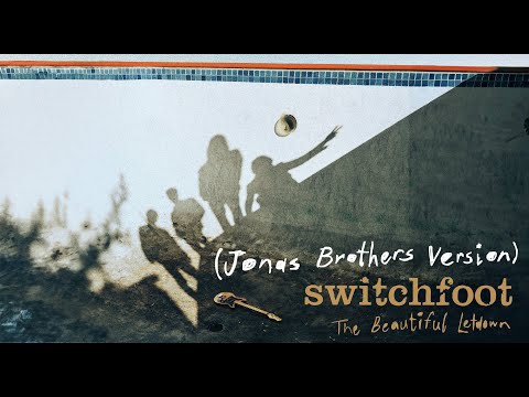 Switchfoot - The Beautiful Letdown (Jonas Brothers Version) [Official Visualizer]