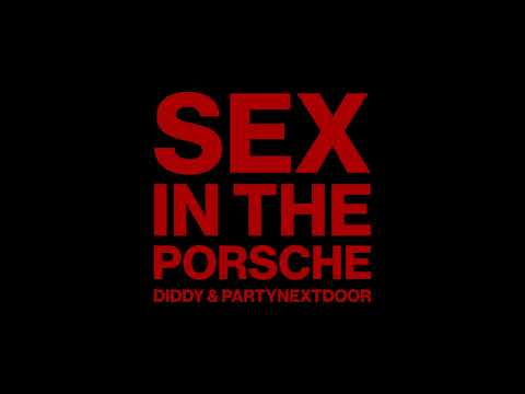 Diddy &amp; PartyNextDoor - Sex In The Porsche (Official Audio)