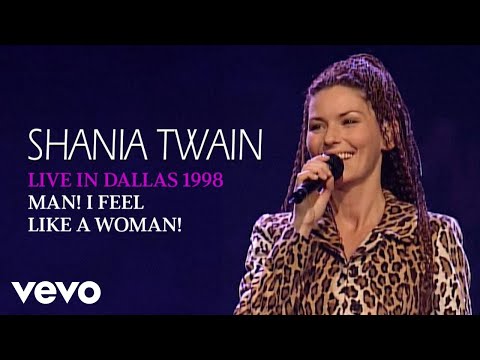 Shania Twain - Man! I Feel Like A Woman! (Live In Dallas / 1998) (Official Music Video)