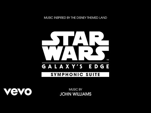 John Williams - Star Wars: Galaxy&#039;s Edge Symphonic Suite (Audio Only)