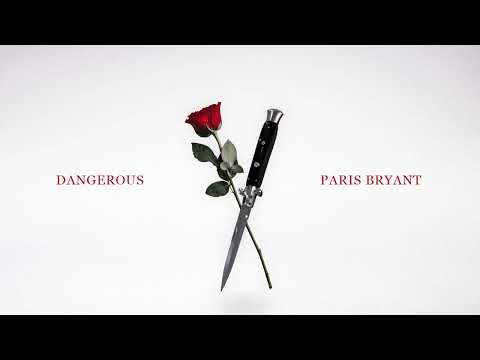 Paris Bryant - “Dangerous” (Official Audio)