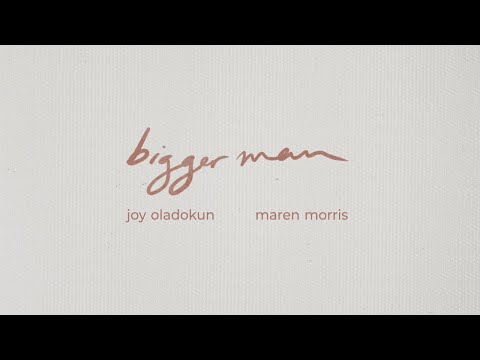 Joy Oladokun with Maren Morris - Bigger Man (Lyric Visualizer)