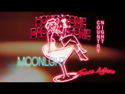 Trace Adkins - HONKY TONK BADONKADONK (with MOONLGHT &amp; COUNTRY NIGHT)
