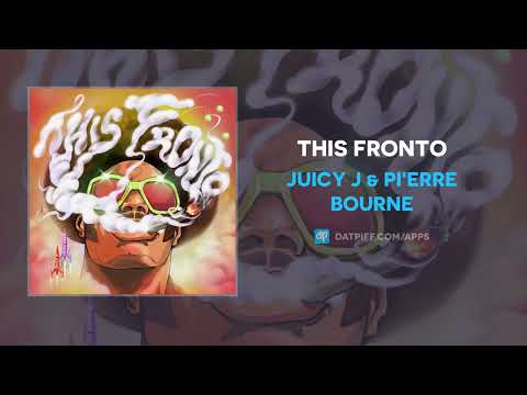 Juicy J &amp; Pi&#039;erre Bourne - This Fronto (AUDIO)