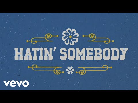 Brothers Osborne - Hatin’ Somebody (Official Lyric Video)