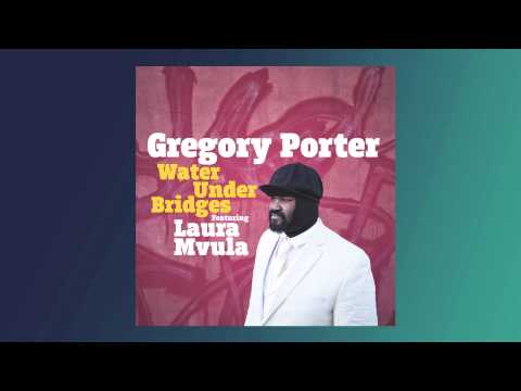 Gregory Porter ft. Laura Mvula - Water Under Bridges
