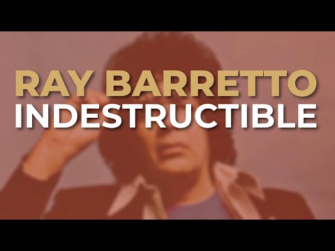 Ray Barretto - Indestructible (Audio Oficial)