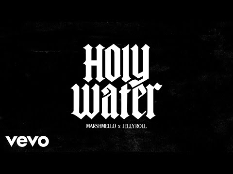 Marshmello x Jelly Roll - Holy Water (Official Lyric Video)
