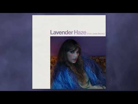 Taylor Swift - Lavender Haze (Felix Jaehn Remix)