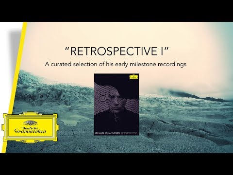 Jóhann Jóhannsson - Retrospective I (Trailer)