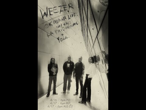Weezer - OK Human Live w/ the LA Philharmonic + YOLA (April 16th &amp; April 17th)