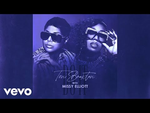 Toni Braxton, Missy Elliott - Do It (Audio)