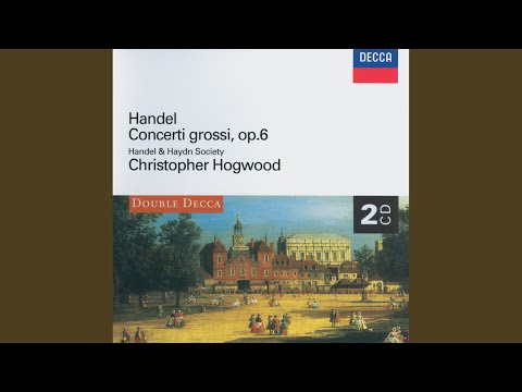 Handel: 12 Concerti grossi, Op.6 - Concerto grosso in G minor, Op. 6, No. 6 - 2. Tempo giusto