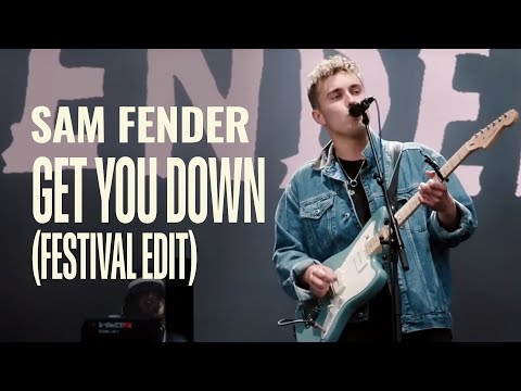 Sam Fender - Get You Down (Festival Edit)