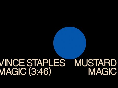 VINCE STAPLES - &quot;MAGIC&quot; FEAT. MUSTARD (Visualizer)