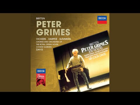 Britten: Peter Grimes, Op. 33 / Act 1 - &quot;Now the Great Bear and Pleiades&quot;