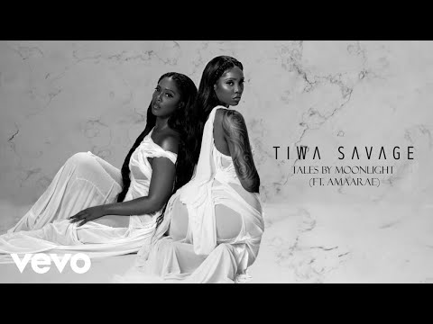 Tiwa Savage - Tales By Moonlight (Audio) ft. Amaarae