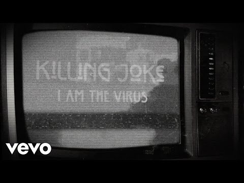 Killing Joke - I Am The Virus (Lyric Video)