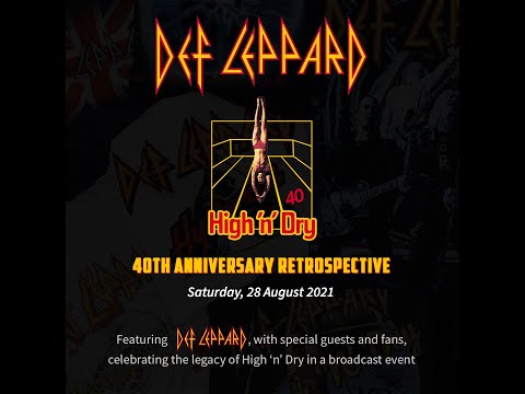 DEF LEPPARD - HIGH ‘N’ DRY 40TH ANNIVERSARY RETROSPECTIVE EVENT – 28 AUGUST (TICKETS ON SALE NOW) 🤘