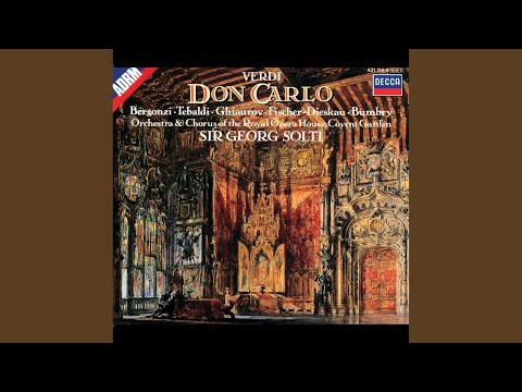 Verdi: Don Carlo / Act 1 - &quot;Di qual amor, di quant&#039;ardor&quot;