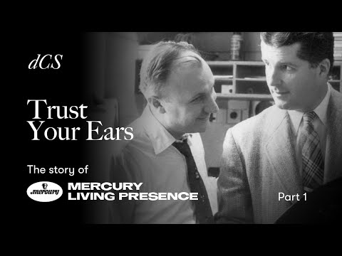 Trust Your Ears – The Mercury Living Presence Story – Part 1