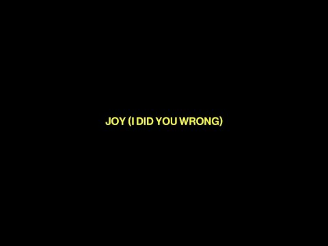 Joy anonymous - JOY (I Did You Wrong) (Official Audio)