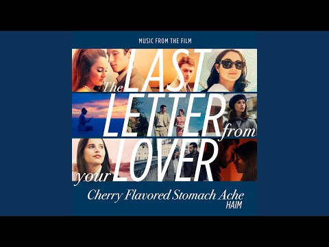 Cherry Flavored Stomach Ache (From “The Last Letter From Your Lover”)