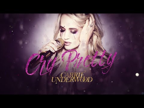 Carrie Underwood - &quot;Cry Pretty&quot; (Official Lyric Video)