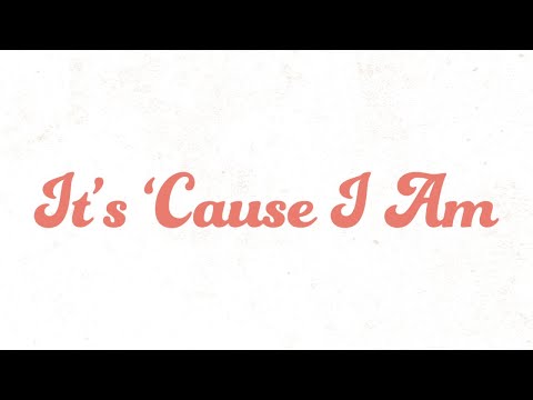 Callista Clark - It&#039;s &#039;Cause I Am (Lyric Video)