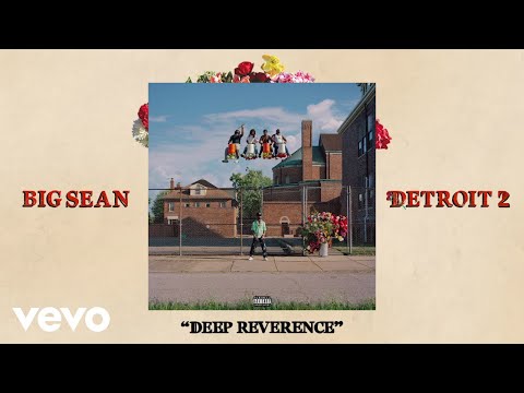 Big Sean - Deep Reverence (Official Audio) ft. Nipsey Hussle