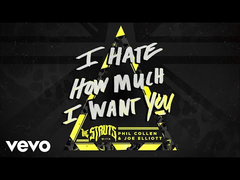 The Struts, Phil Collen, Joe Elliott - I Hate How Much I Want You (Audio)