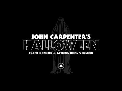 John Carpenter&#039;s Halloween by Trent Reznor &amp; Atticus Ross (Official Audio)