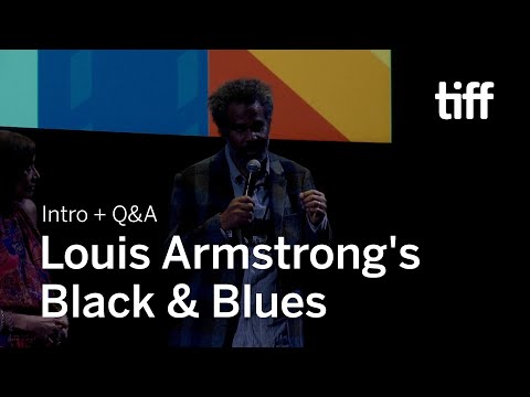 LOUIS ARMSTRONG&#039;S BLACK &amp; BLUES Q&amp;A | TIFF 2022