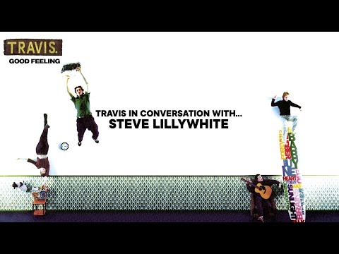 Travis In Conversation with Steve Lillywhite - Q&amp;A Part 1
