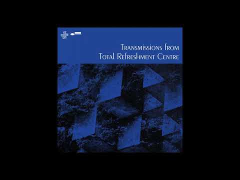 Total Refreshment Centre - Matters Unknown - &quot;Eloquence&quot; Feat. Miryam Solomon