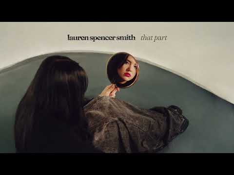 Lauren Spencer Smith – That Part (Official Audio)