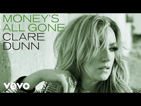 Clare Dunn - Money&#039;s All Gone (Official Audio)