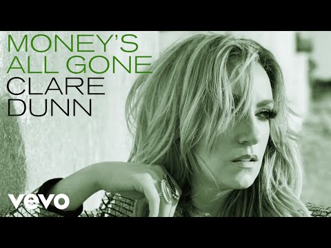 Clare Dunn - Money&#039;s All Gone (Official Audio)