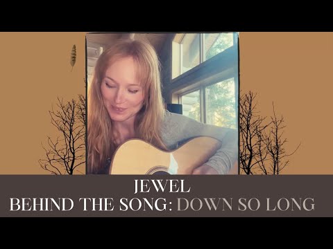 Jewel - Down So Long (Behind The Song) - from the album SPIRIT